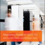 خرید و دانلود نسخه کامل کتاب Mastering Hyper-V 2012 R2 with System Center and Windows Azure