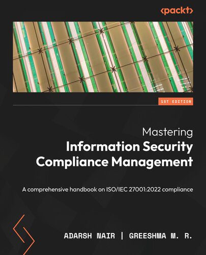 خرید و دانلود نسخه کامل کتاب Mastering Information Security Compliance Management: A Comprehensive Handbook on ISO/IEC 27001:2022 Compliance_6867e99a50d2c.jpeg خرید و دانلود نسخه کامل کتاب Mastering Information Security Compliance Management: A Comprehensive Handbook on ISO/IEC 27001:2022 Compliance