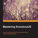 خرید و دانلود نسخه کامل کتاب Mastering KnockoutJS