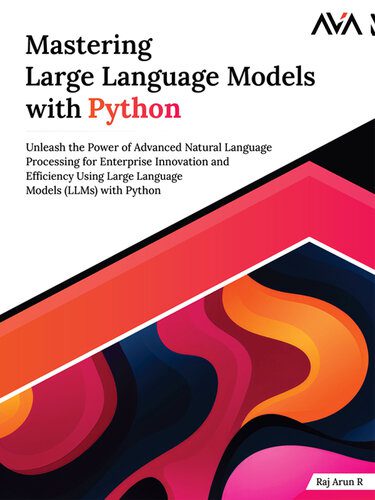 خرید و دانلود نسخه کامل کتاب Mastering Large Language Models with Python_68664631aac62.jpeg خرید و دانلود نسخه کامل کتاب Mastering Large Language Models with Python