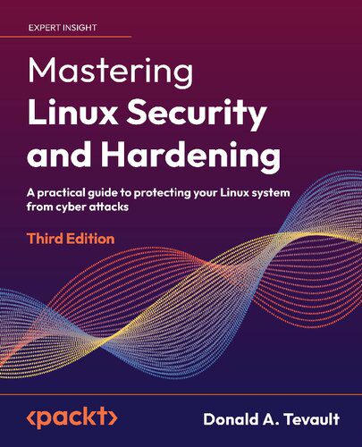 خرید و دانلود نسخه کامل کتاب Mastering Linux Security and Hardening: A practical guide to protecting your Linux system from cyber attacks_6867f4ff5bd55.jpeg خرید و دانلود نسخه کامل کتاب Mastering Linux Security and Hardening: A practical guide to protecting your Linux system from cyber attacks