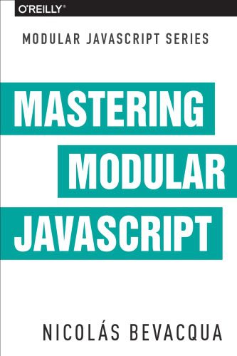 خرید و دانلود نسخه کامل کتاب Mastering Modular JavaScript_6870a3856bad2.jpeg خرید و دانلود نسخه کامل کتاب Mastering Modular JavaScript