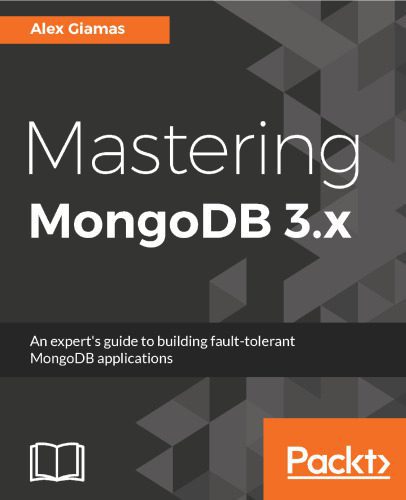 خرید و دانلود نسخه کامل کتاب Mastering MongoDB 3.x: An expert’s guide to building fault-tolerant MongoDB applications_68679ef9b0c69.jpeg خرید و دانلود نسخه کامل کتاب Mastering MongoDB 3.x: An expert’s guide to building fault-tolerant MongoDB applications