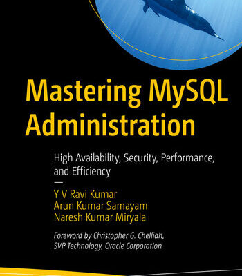 خرید و دانلود نسخه کامل کتاب Mastering MySQL Administration – High Availability, Security, Performance, and Efficiency