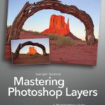 خرید و دانلود نسخه کامل کتاب Mastering Photoshop Layers: A Photographer’s Guide