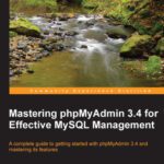 خرید و دانلود نسخه کامل کتاب Mastering phpMyAdmin 3.4 for Effective MySQL Management
