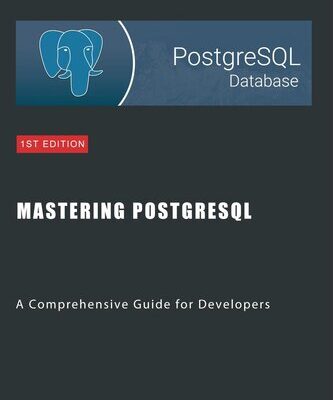 خرید و دانلود نسخه کامل کتاب Mastering PostgreSQL: A Comprehensive Guide for Developers