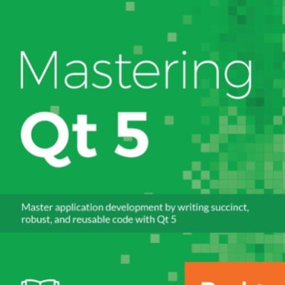 خرید و دانلود نسخه کامل کتاب Mastering Qt5