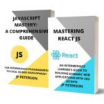 خرید و دانلود نسخه کامل کتاب MASTERING REACT JS AND JAVASCRIPT MASTERY: A COMPREHENSIVE GUIDE: AN INTERMEDIATE LEARNER’S GUIDE TO BUILDING DYNAMIC WEB APPLICATIONS WITH SEO SECRETS – 2 BOOKS IN 1