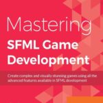 خرید و دانلود نسخه کامل کتاب Mastering SFML Game Development