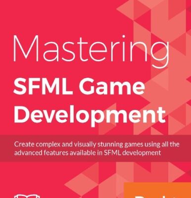 خرید و دانلود نسخه کامل کتاب Mastering SFML Game Development