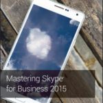 خرید و دانلود نسخه کامل کتاب Mastering Skype for Business 2015