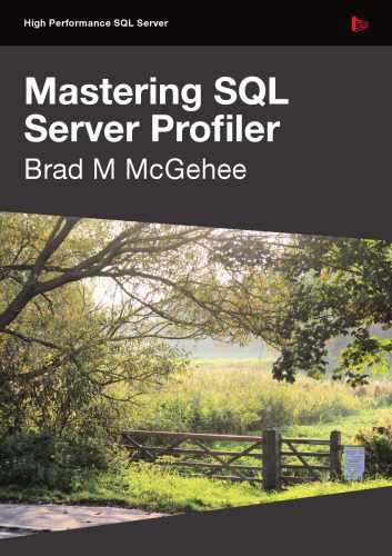 خرید و دانلود نسخه کامل کتاب Mastering SQL Server Profiler_6866f1a572da7.jpeg خرید و دانلود نسخه کامل کتاب Mastering SQL Server Profiler