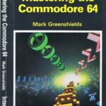 خرید و دانلود نسخه کامل کتاب Mastering the Commodore 64