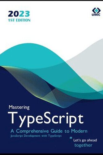خرید و دانلود نسخه کامل کتاب Mastering TypeScript : A Comprehensive Guide to Modern JavaScript Development with TypeScript_687585347c634.jpeg خرید و دانلود نسخه کامل کتاب Mastering TypeScript : A Comprehensive Guide to Modern JavaScript Development with TypeScript