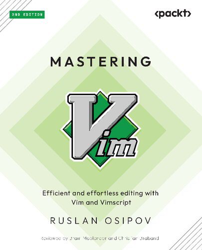 خرید و دانلود نسخه کامل کتاب Mastering Vim: Efficient and effortless editing with Vim and Vimscript_686e906a9bc3f.jpeg خرید و دانلود نسخه کامل کتاب Mastering Vim: Efficient and effortless editing with Vim and Vimscript