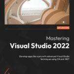 خرید و دانلود نسخه کامل کتاب Mastering Visual Studio 2022: Develop apps like a pro with advanced Visual Studio techniques using C# and .NET
