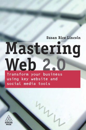 خرید و دانلود نسخه کامل کتاب Mastering Web 2.0: Transform Your Business Using Key Website and Social Media Tools_688482e4d3e8c.jpeg خرید و دانلود نسخه کامل کتاب Mastering Web 2.0: Transform Your Business Using Key Website and Social Media Tools