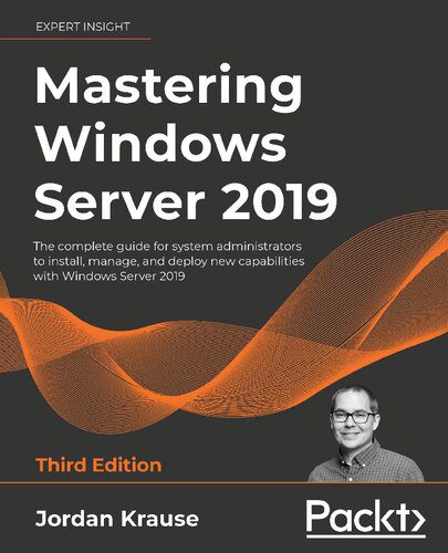 خرید و دانلود نسخه کامل کتاب Mastering Windows Server 2019: The complete guide for system administrators to install, manage, and deploy new capabilities with Windows Server 2019, 3rd Edition_686bfd0c7d87f.jpeg خرید و دانلود نسخه کامل کتاب Mastering Windows Server 2019: The complete guide for system administrators to install, manage, and deploy new capabilities with Windows Server 2019, 3rd Edition