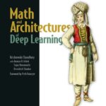 خرید و دانلود نسخه کامل کتاب Math and Architectures of Deep Learning