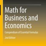 خرید و دانلود نسخه کامل کتاب Math for Business and Economics: Compendium of Essential Formulas
