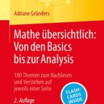 خرید و دانلود نسخه کامل کتاب Mathe übersichtlich: Von den Basics bis zur Analysis: 180 Themen zum Nachlesen und Verstehen auf jeweils einer Seite