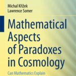خرید و دانلود نسخه کامل کتاب Mathematical Aspects of Paradoxes in Cosmology: Can Mathematics Explain the Contemporary Cosmological Crisis?