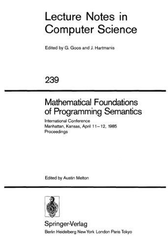 خرید و دانلود نسخه کامل کتاب Mathematical Foundations of Programming Semantics: International Conference Manhattan, Kansas, April 11–12, 1985 Proceedings_687143680a76f.jpeg خرید و دانلود نسخه کامل کتاب Mathematical Foundations of Programming Semantics: International Conference Manhattan, Kansas, April 11–12, 1985 Proceedings
