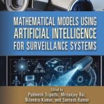 خرید و دانلود نسخه کامل کتاب Mathematical Models Using Artificial Intelligence for Surveillance Systems