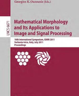 خرید و دانلود نسخه کامل کتاب Mathematical Morphology and Its Application to Signal and Image Processing