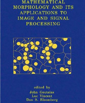 خرید و دانلود نسخه کامل کتاب Mathematical Morphology and Its Applications to Image and Signal Processing