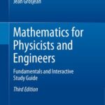 خرید و دانلود نسخه کامل کتاب Mathematics for Physicists and Engineers: Fundamentals and Interactive Study Guide