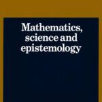 خرید و دانلود نسخه کامل کتاب Mathematics, Science and Epistemology