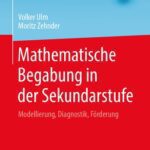 خرید و دانلود نسخه کامل کتاب Mathematische Begabung in der Sekundarstufe: Modellierung, Diagnostik, Förderung