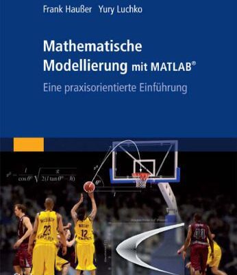 خرید و دانلود نسخه کامل کتاب Mathematische Modellierung mit MATLAB: Eine praxisorientierte Einführung
