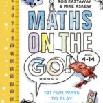 خرید و دانلود نسخه کامل کتاب Maths on the go! 101 fun ways to play with maths / 101 fun maths games and activities for ages 4 to 14