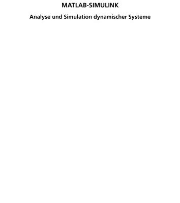 خرید و دانلود نسخه کامل کتاب MATLAB-Simulink: Analyse und Simulation dynamischer Systeme, 2.Auflage
