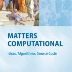 خرید و دانلود نسخه کامل کتاب Matters Computational: Ideas, Algorithms, Source Code