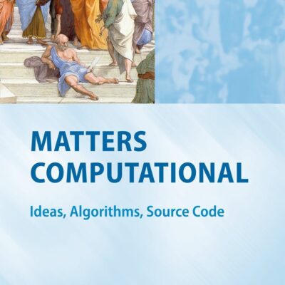 خرید و دانلود نسخه کامل کتاب Matters Computational: Ideas, Algorithms, Source Code