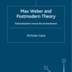 خرید و دانلود نسخه کامل کتاب Max Weber and Postmodern Theory: Rationalization versus Re-enchantment