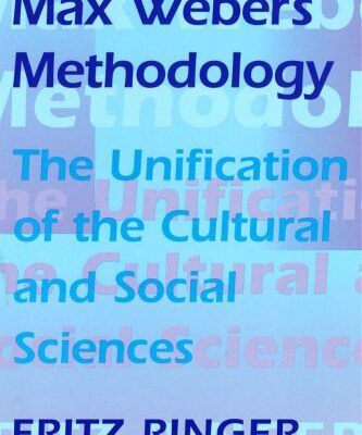 خرید و دانلود نسخه کامل کتاب Max Weber’s Methodology: The Unification of the Cultural and Social Sciences