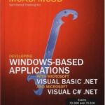 خرید و دانلود نسخه کامل کتاب McAd/MCSD Self-Paced Training Kit: Developing Windows-Based Applications with Microsoft Visual Basic .Net and Microsoft Visual C# .Net