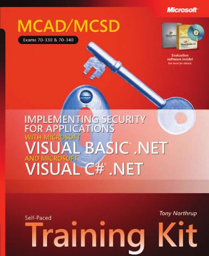 خرید و دانلود نسخه کامل کتاب MCAD/MCSD Self-Paced Training Kit: Implementing Security for Applications with Microsoft Visual Basic .NET and Microsoft C# .NET_687215178e874.jpeg خرید و دانلود نسخه کامل کتاب MCAD/MCSD Self-Paced Training Kit: Implementing Security for Applications with Microsoft Visual Basic .NET and Microsoft C# .NET