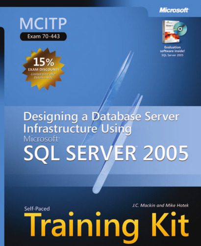 خرید و دانلود نسخه کامل کتاب MCITP Self-Paced Training Kit (Exam 70-443): Designing a Database Server Infrastructure Using Microsoft SQL Server 2005 (Pro Certification)_686799b363e5c.jpeg خرید و دانلود نسخه کامل کتاب MCITP Self-Paced Training Kit (Exam 70-443): Designing a Database Server Infrastructure Using Microsoft SQL Server 2005 (Pro Certification)