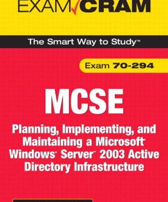 خرید و دانلود نسخه کامل کتاب MCSA MCSE 70-294 Exam Cram: Planning, Implementing, and Maintaining a Microsoft Windows Server 2003 Active Directory Infrastructure (2nd Edition) (Exam Cram)