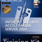 خرید و دانلود نسخه کامل کتاب MCSA/MCSE Self-Paced Training Kit (Exam 70-350): Implementing Microsoft Internet Security and Acceleration Server 2004: Implementing Microsoft(r) Internet … Acceleration Server 2004 (Pro-Certification)