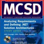 خرید و دانلود نسخه کامل کتاب MCSD Analyzing Requirements and Defining .NET Solutions Architectures Study Guide (Exam 70-300)