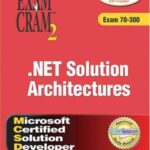 خرید و دانلود نسخه کامل کتاب MCSD .NET Solution Architectures Exam Cram 2 (Exam 70-300)