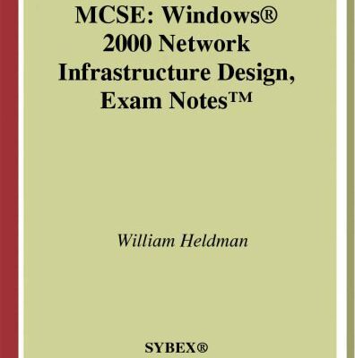 خرید و دانلود نسخه کامل کتاب MCSE: Windows 2000 Network Infrastructure Design Exam Notes