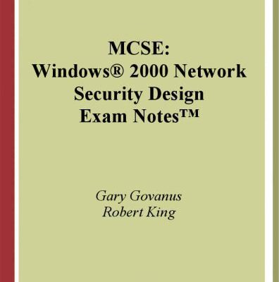 خرید و دانلود نسخه کامل کتاب MCSE: Windows 2000 Network Security Design Exam Notes(tm)